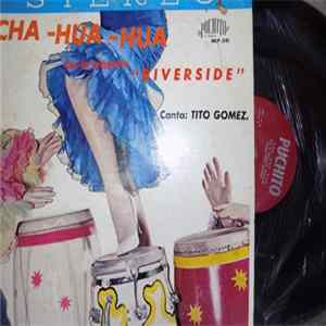 Orquesta Riverside , Canta: Tito Gomez - Cha - Hua - Hua FLAC