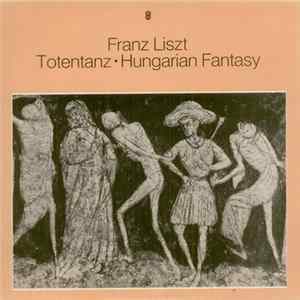 Franz Liszt - Totentanz • Hungarian Fantasy FLAC