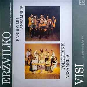 Eržvilko Bandonijų Ansamblis / VISI Folklorinis Ansamblis - Žemaičių Šokiai FLAC