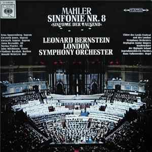 Mahler - Leonard Bernstein, London Symphony Orchestra - Sinfonie Nr. 8 "Sinfonie Der Tausend" FLAC
