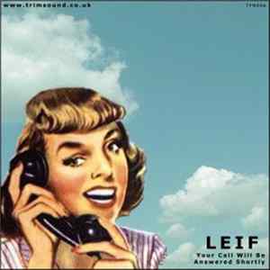 Leif - Your Call Will Be Answered Shortly FLAC