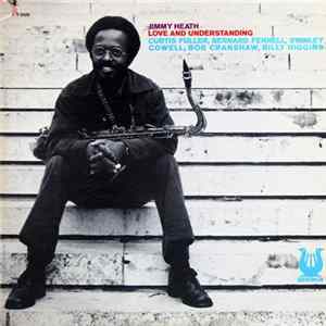 Jimmy Heath - Love And Understanding FLAC