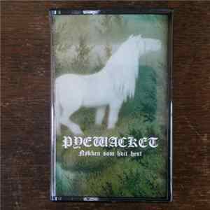 Pyewacket - Nøkken Som Hvit Hest FLAC
