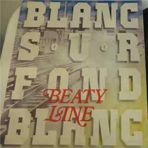 Beaty Line - Blanc Sur Fond Blanc FLAC