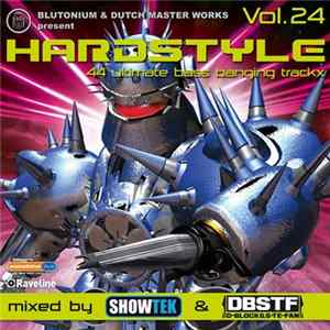 Showtek & D-Block & S-te-fan - Blutonium & Dutch Master Works Present Hardstyle Vol. 24 FLAC