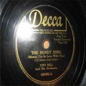 Tiny Hill And His Orchestra - The Honey Song / Is It True That I'm Losing You FLAC