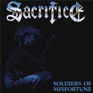 Sacrifice - Soldiers Of Misfortune FLAC