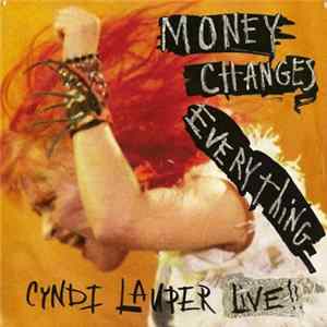 Cyndi Lauper - Money Changes Everything (Live) FLAC