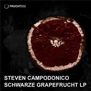Steven Campodonico - Schwarze Grapefrucht LP FLAC