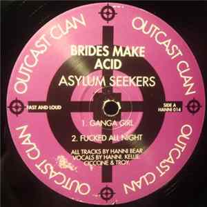 Brides Make Acid - Asylum Seekers FLAC
