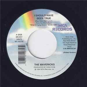 THE MAVERICKS - I Should Have Been True FLAC