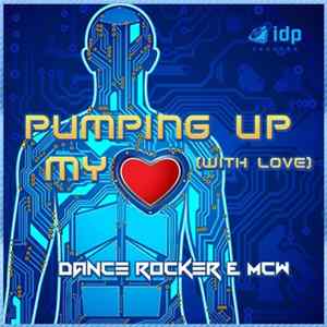 Dance Rocker E MCW - Pumping Up My Heart (With Love) FLAC