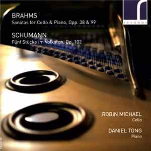 Brahms, Schumann, Robin Michael , Daniel Tong - Sonatas For Cello And Piano FLAC