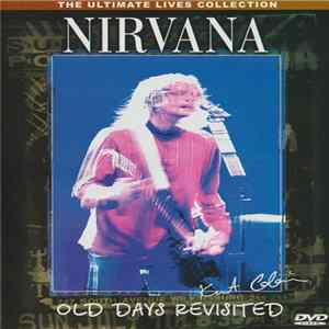Nirvana - Old Days Revisited FLAC