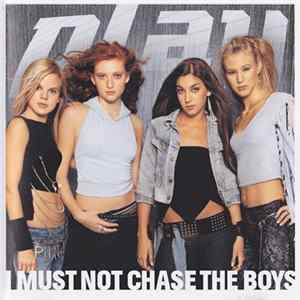 Play - I Must Not Chase The Boys FLAC