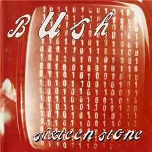 Bush - Sixteen Stone FLAC