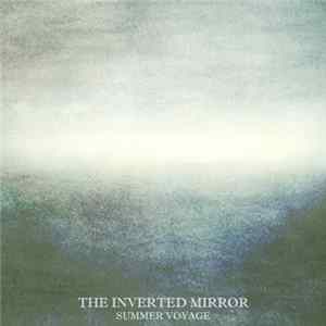 The Inverted Mirror - Summer Voyage FLAC