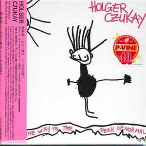 Holger Czukay - On The Way To The Peak Of Normal FLAC