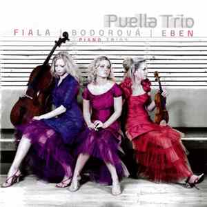 Puella Trio, Fiala, Bodorová, Eben - Piano Trios FLAC