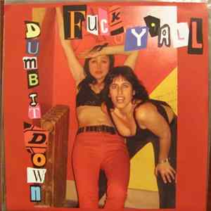 Fuck Y'all - Dumb It Down FLAC