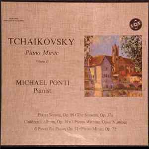 Pyotr Ilyich Tchaikovsky - Piano Music Volume II; Michael Ponti - Pianist FLAC