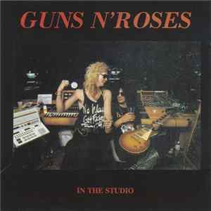 Guns N' Roses - In The Studio FLAC