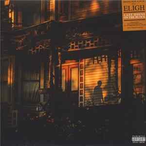 Eligh - Last House On The Block FLAC