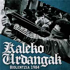 Kaleko Urdangak - Biolentzia 1984 FLAC