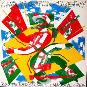 Charlie Chaplin With Roots Radics - Take Two ! FLAC