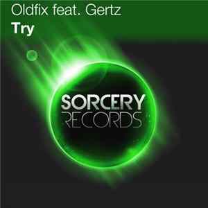 Oldfix feat. Gertz - Try FLAC