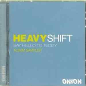 Heavy Shift - Say Hello To Teddy FLAC