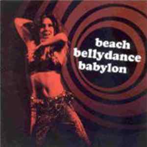 Beach Bellydance Babylon - Beach Bellydance Babylon FLAC