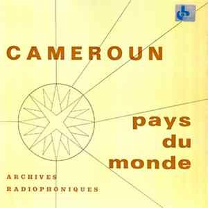 Various - Cameroun, Archives Radiophoniques Pays Du Monde FLAC