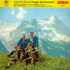 Kapelle Boss-Chrigel, Grindelwald - Käthy-Schottisch FLAC