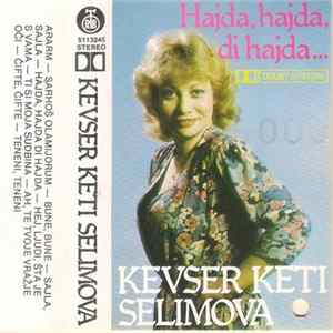 Kevser Keti Selimova - Hajda, Hajda, Di Hajda... FLAC