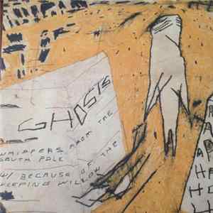 Ghosts - Whispers From The South Pole / Because Of The Weeping Willow FLAC