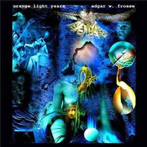 Edgar W. Froese - Orange Light Years FLAC