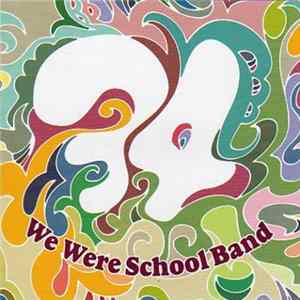 34 - We Were School Band FLAC