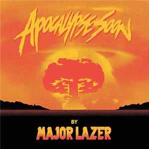 Major Lazer - Apocalypse Soon FLAC