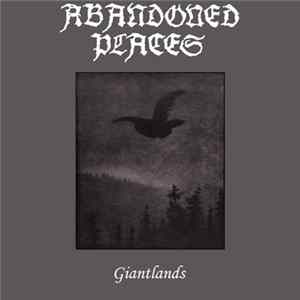 Abandoned Places - Giantlands FLAC