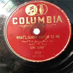 Gene Autry - What's Gonna Happen To Me FLAC