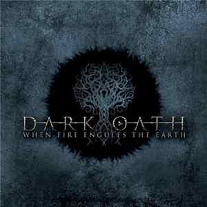 Dark Oath - When Fire Engulfs The Earth FLAC