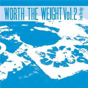 Various - Worth The Weight Vol. 2: From The Edge FLAC