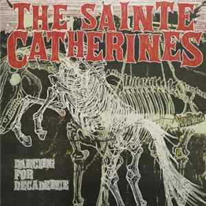The Sainte Catherines - Dancing For Decadence FLAC