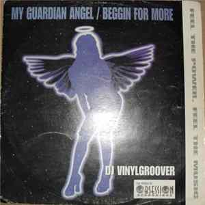 DJ Vinylgroover - My Guardian Angel / Beggin For More FLAC