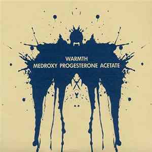 Warmth / Medroxy Progesterone Acetate - Warmth / Medroxy Progesterone Acetate FLAC