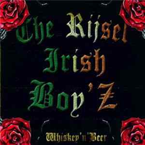 The Rijsel Irish Boy'z - Whiskey And Beer FLAC