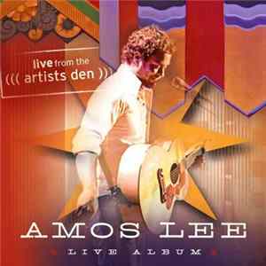 Amos Lee - Amos Lee: Live from the Artists Den FLAC
