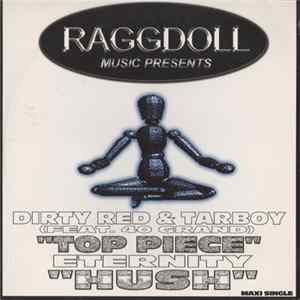 Dirty Red & Tarboy Featuring 40 Grand / Eternity - Top Piece / Hush FLAC