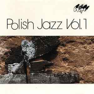 Various - Polish Jazz Vol. 1 FLAC